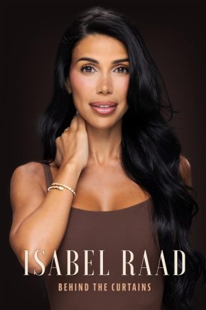 Isabel Raad: Behind the Curtains (2026) poster