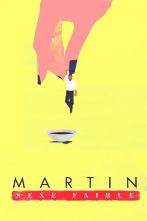 Martin, sexe faible (2016) poster