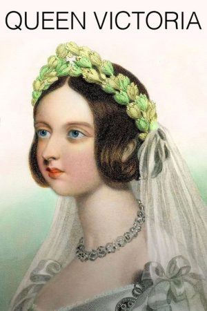 Queen Victoria: Love, Lust And Leadership (2021) poster