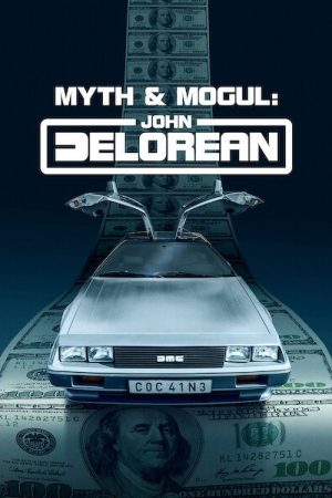Myth & Mogul: John DeLorean (2021) poster