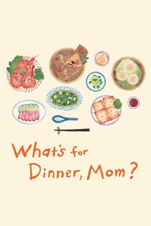 What’s for Dinner, Mom? (2017) poster