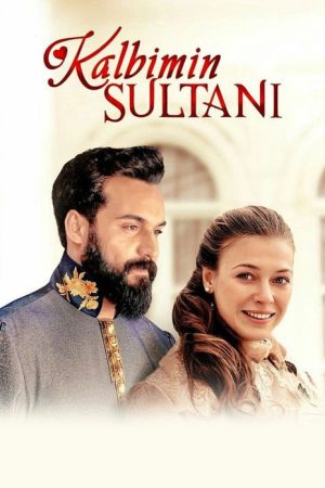 Kalbimin Sultani (2018) poster