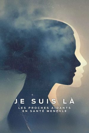 Je suis là: les proches aidants en santé mentale (2026) poster