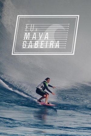 Eu, Maya Gabeira (2019) poster