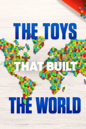 The Toys That Built The World (2022) poster