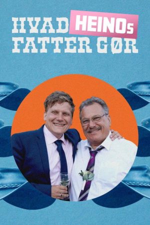 Hvad Heinos fatter gør (2021) poster