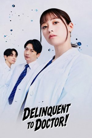 Delinquent to Doctor (2026) poster