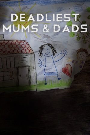 Deadliest Mums & Dads (2021) poster