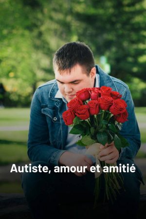 Autiste, amour et amitié (2022) poster
