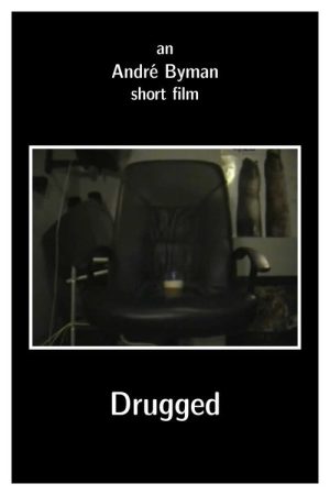 Drugged (2007) poster