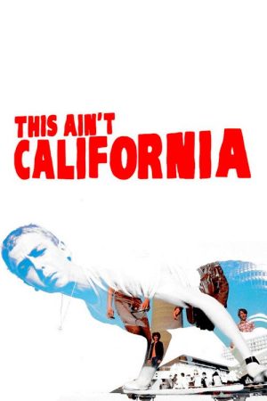 This Ain’t California (2012) poster