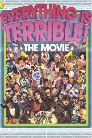 Everything Is Terrible! The Movie (2009) poster