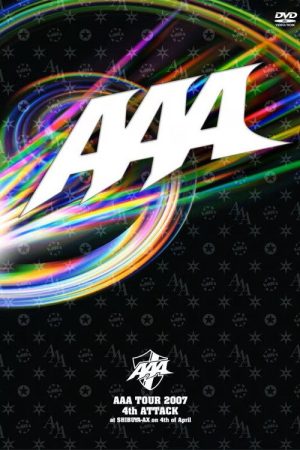 AAA TOUR 2007 4th ATTACK at SHIBUYA-AX (2007) poster
