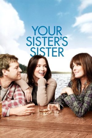 Your Sister’s Sister (2011) poster